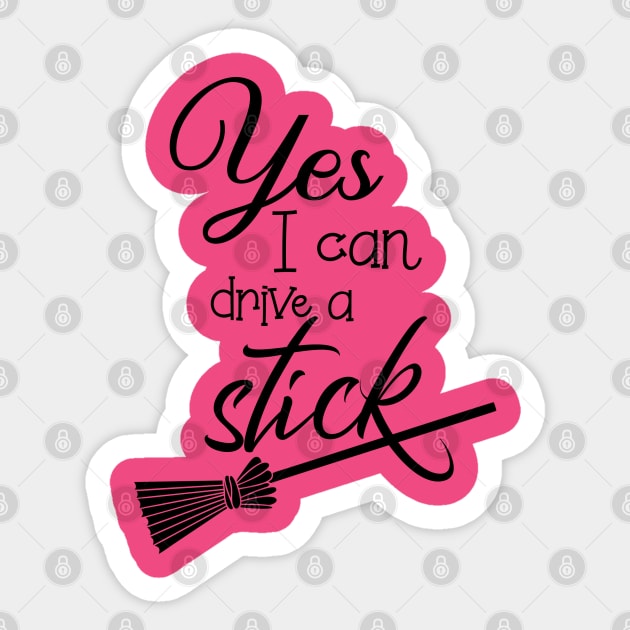 Yes, I Can Drive A Stick Halloween Sticker by PeppermintClover